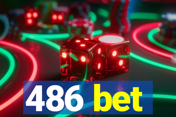 486 bet